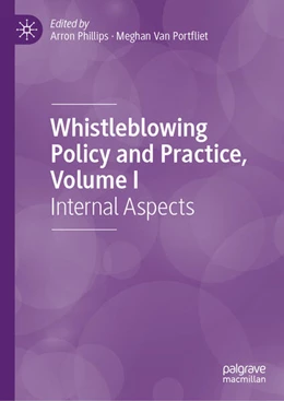 Abbildung von Phillips / Van Portfliet | Whistleblowing Policy and Practice, Volume I | 1. Auflage | 2025 | beck-shop.de