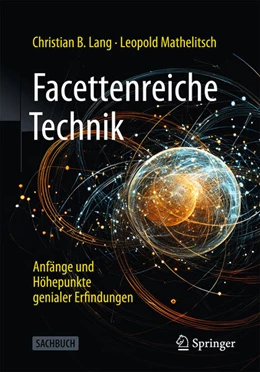 Abbildung von Lang / Mathelitsch | Facettenreiche Technik | 1. Auflage | 2025 | beck-shop.de