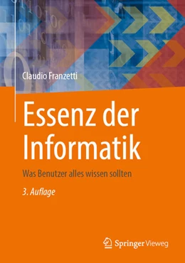 Abbildung von Franzetti | Essenz der Informatik | 3. Auflage | 2025 | beck-shop.de