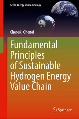 Abbildung von Ghenai | Fundamental Principles of Sustainable Hydrogen Energy Value Chain | 1. Auflage | 2025 | beck-shop.de