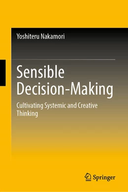 Abbildung von Nakamori | Sensible Decision-Making | 1. Auflage | 2025 | beck-shop.de