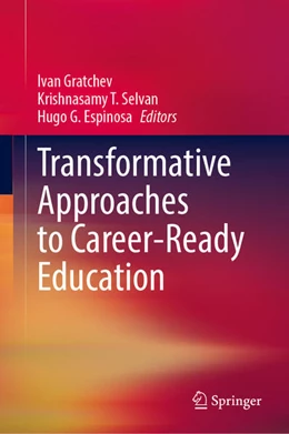 Abbildung von Gratchev / Selvan | Transformative Approaches to Career-Ready Education | 1. Auflage | 2025 | beck-shop.de