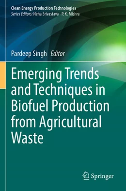 Abbildung von Singh | Emerging Trends and Techniques in Biofuel Production from Agricultural Waste | 1. Auflage | 2025 | beck-shop.de