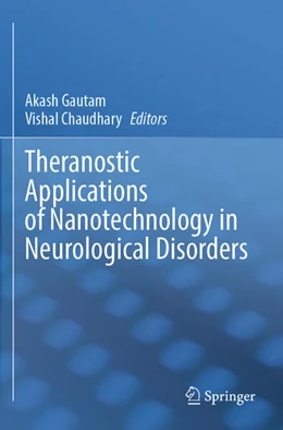 Abbildung von Gautam / Chaudhary | Theranostic Applications of Nanotechnology in Neurological Disorders | 1. Auflage | 2025 | beck-shop.de