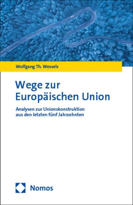 Abbildung von Wessels | Wege zur Europäischen Union | 1. Auflage | 2025 | beck-shop.de