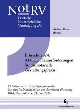 Abbildung von Bernert | Erbrecht 2024: Aktuelle Herausforderungen für die notarielle Gestaltungspraxis | 1. Auflage | 2025 | beck-shop.de