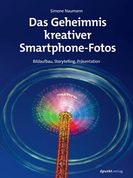 Abbildung von Naumann | Das Geheimnis kreativer Smartphone-Fotos | 1. Auflage | 2025 | beck-shop.de