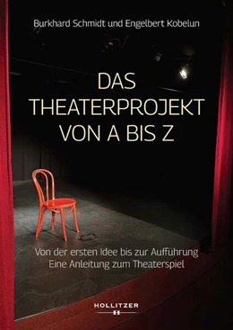 Abbildung von Schmidt / Kobelun | Das Theaterprojekt von A bis Z | 1. Auflage | 2025 | beck-shop.de