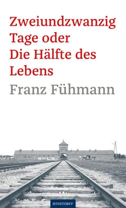 Abbildung von Fühmann | Zweiundzwanzig Tage oder Die Hälfte des Lebens | 1. Auflage | 2024 | beck-shop.de