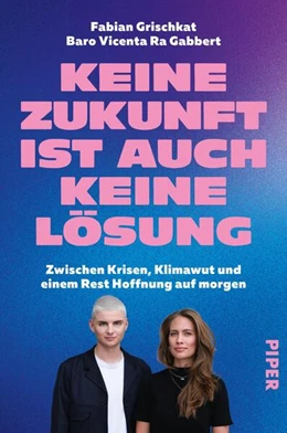 Abbildung von Grischkat / Gabbert | Keine Zukunft ist auch keine Lösung | 1. Auflage | 2025 | beck-shop.de