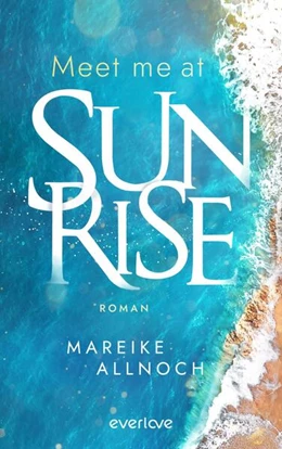 Abbildung von Allnoch | Meet Me at Sunrise | 1. Auflage | 2025 | beck-shop.de
