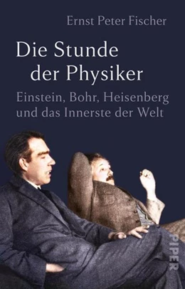 Abbildung von Fischer | Die Stunde der Physiker | 1. Auflage | 2025 | beck-shop.de