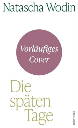 Abbildung von Wodin | Die späten Tage | 1. Auflage | 2025 | beck-shop.de
