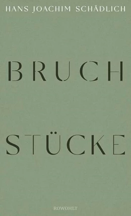 Abbildung von Schädlich | Bruchstücke | 1. Auflage | 2025 | beck-shop.de