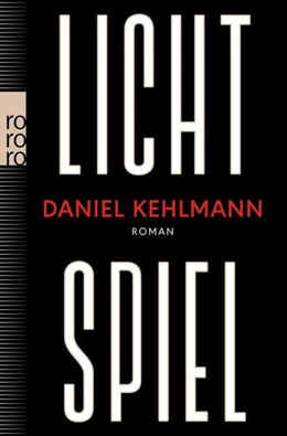 Abbildung von Kehlmann | Lichtspiel | 1. Auflage | 2025 | beck-shop.de