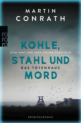 Abbildung von Conrath | Kohle, Stahl und Mord: Das Totenhaus | 1. Auflage | 2025 | beck-shop.de