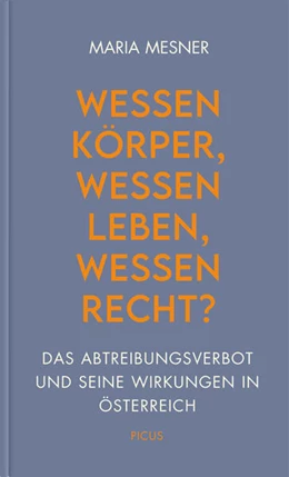 Abbildung von Mesner | Wessen Körper, wessen Leben, wessen Recht? | 1. Auflage | 2025 | beck-shop.de