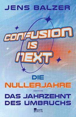 Abbildung von Balzer | Confusion Is Next | 1. Auflage | 2026 | beck-shop.de
