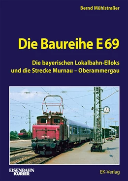 Abbildung von Mühlstraßer | Die Baureihe E 69 | 1. Auflage | 2025 | beck-shop.de