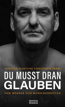 Abbildung von Hartung / Fasel | DU MUSST DRAN GLAUBEN | 1. Auflage | 2025 | beck-shop.de