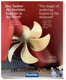 Abbildung von Fischer | Der Zauber der Seefahrt beginnt in der Werft - The magic of seafaring begins in the shipyard | 1. Auflage | 2025 | beck-shop.de
