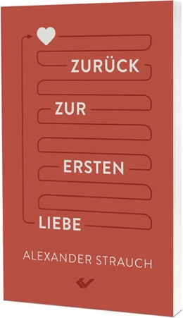 Abbildung von Strauch | Zurück zur ersten Liebe | 1. Auflage | 2025 | beck-shop.de