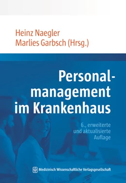 Abbildung von Naegler / Garbsch | Personalmanagement im Krankenhaus | 6. Auflage | 2025 | beck-shop.de