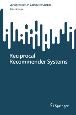 Abbildung von Neve | Reciprocal Recommender Systems | 1. Auflage | 2025 | beck-shop.de