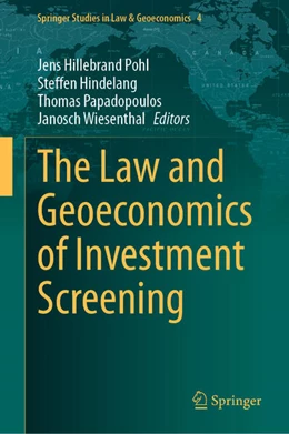 Abbildung von Pohl / Hindelang | The Law and Geoeconomics of Investment Screening | 1. Auflage | 2025 | beck-shop.de