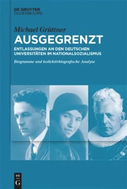 Abbildung von Grüttner | Ausgegrenzt: Entlassungen an den deutschen Universitäten im Nationalsozialismus | 1. Auflage | 2025 | beck-shop.de