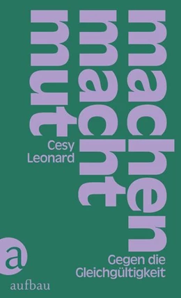 Abbildung von Leonard | MACHEN MACHT MUT - Gegen die Gleichgültigkeit | 1. Auflage | 2025 | beck-shop.de