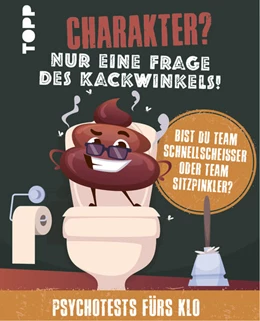 Abbildung von Sorgenfrei | Charakter? Nur eine Frage des Kackwinkels! Bist du Team Schnellscheißer oder Team Sitzpinkler? Psychotests fürs Klo | 1. Auflage | 2025 | beck-shop.de