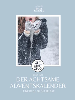 Abbildung von Fazis | Zeit statt Zeug: Der achtsame Adventskalender. Eine Reise zu dir selbst. | 1. Auflage | 2025 | beck-shop.de