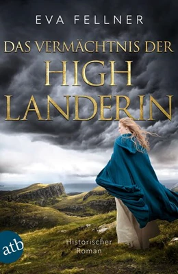 Abbildung von Fellner | Das Vermächtnis der Highlanderin | 1. Auflage | 2025 | beck-shop.de