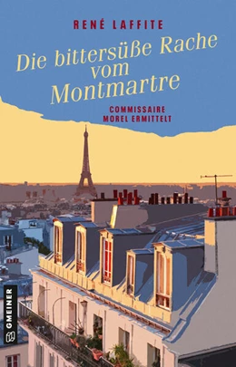 Abbildung von Laffite | Die bittersüße Rache vom Montmartre | 1. Auflage | 2025 | beck-shop.de