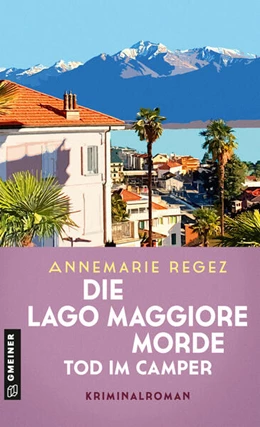 Abbildung von Regez | Die Lago Maggiore-Morde - Tod im Camper | 1. Auflage | 2025 | beck-shop.de
