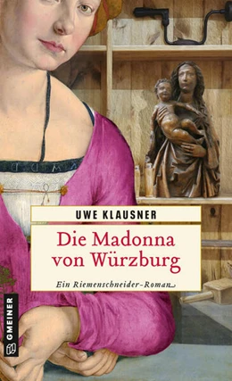 Abbildung von Klausner | Die Madonna von Würzburg | 1. Auflage | 2025 | beck-shop.de