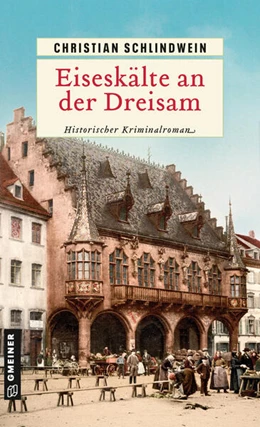 Abbildung von Schlindwein | Eiseskälte an der Dreisam | 1. Auflage | 2025 | beck-shop.de