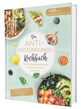 Abbildung von Seidel | Das Anti-Entzündungskochbuch: Mit Genuss zu mehr Gesundheit und Vitalität - Entzündungshemmende Ernährung leicht gemacht! Mit einfachen & schnellen Rezepten + 30 Tage Ernährungsplan | 1. Auflage | 2025 | beck-shop.de