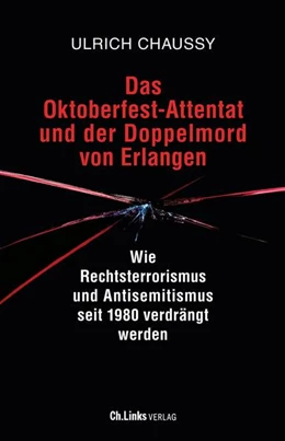 Abbildung von Chaussy | Das Oktoberfest-Attentat und der Doppelmord von Erlangen | 1. Auflage | 2025 | beck-shop.de