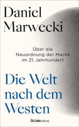 Abbildung von Marwecki | Die Welt nach dem Westen | 1. Auflage | 2025 | beck-shop.de