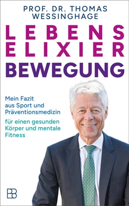 Abbildung von Wessinghage | Lebenselixier Bewegung | 1. Auflage | 2025 | beck-shop.de