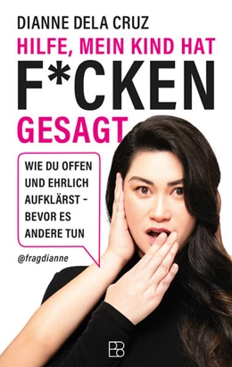 Abbildung von Dela Cruz | Hilfe, mein Kind hat f*cken gesagt | 1. Auflage | 2025 | beck-shop.de