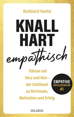 Abbildung von Hanke | Knallhart empathisch - Führen mit Herz und Hirn | 1. Auflage | 2025 | beck-shop.de
