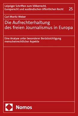 Abbildung von Weber | Die Aufrechterhaltung des freien Journalismus in Europa | 1. Auflage | 2025 | beck-shop.de