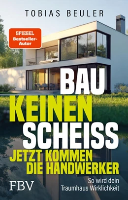 Abbildung von Beuler | Bau keinen Scheiß - Jetzt kommen die Handwerker | 1. Auflage | 2025 | beck-shop.de