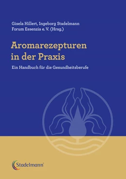 Abbildung von Hillert / Stadelmann | Aromarezepturen in der Praxis | 1. Auflage | 2025 | beck-shop.de