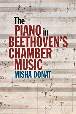 Abbildung von Donat | The Piano in Beethoven's Chamber Music | 1. Auflage | 2025 | beck-shop.de