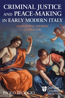 Abbildung von Broggio | Criminal Justice and Peace-Making in Early Modern Italy | 1. Auflage | 2025 | beck-shop.de