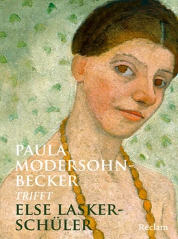 Abbildung von Meixner | Paula Modersohn-Becker trifft Else Lasker-Schüler | 1. Auflage | 2025 | beck-shop.de